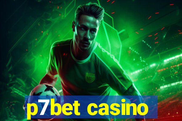 p7bet casino